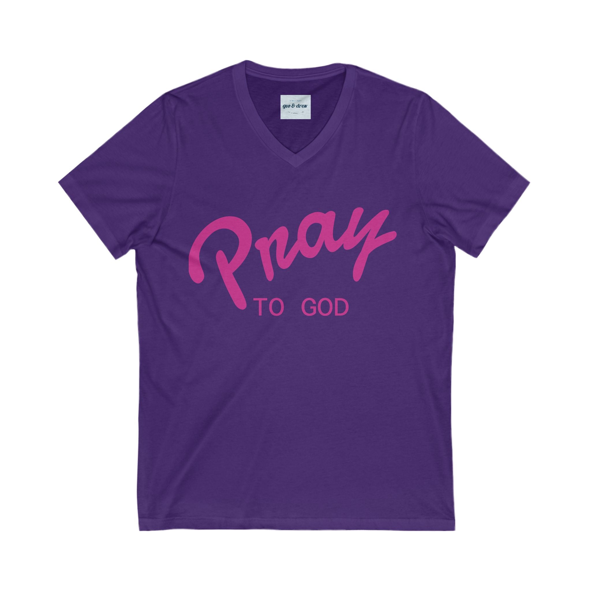 Pray to God V-Neck Tee, Inspirational T-Shirt, Faith-Based Gift, Customizable Shirt, Casual Wear, Spiritual Apparel