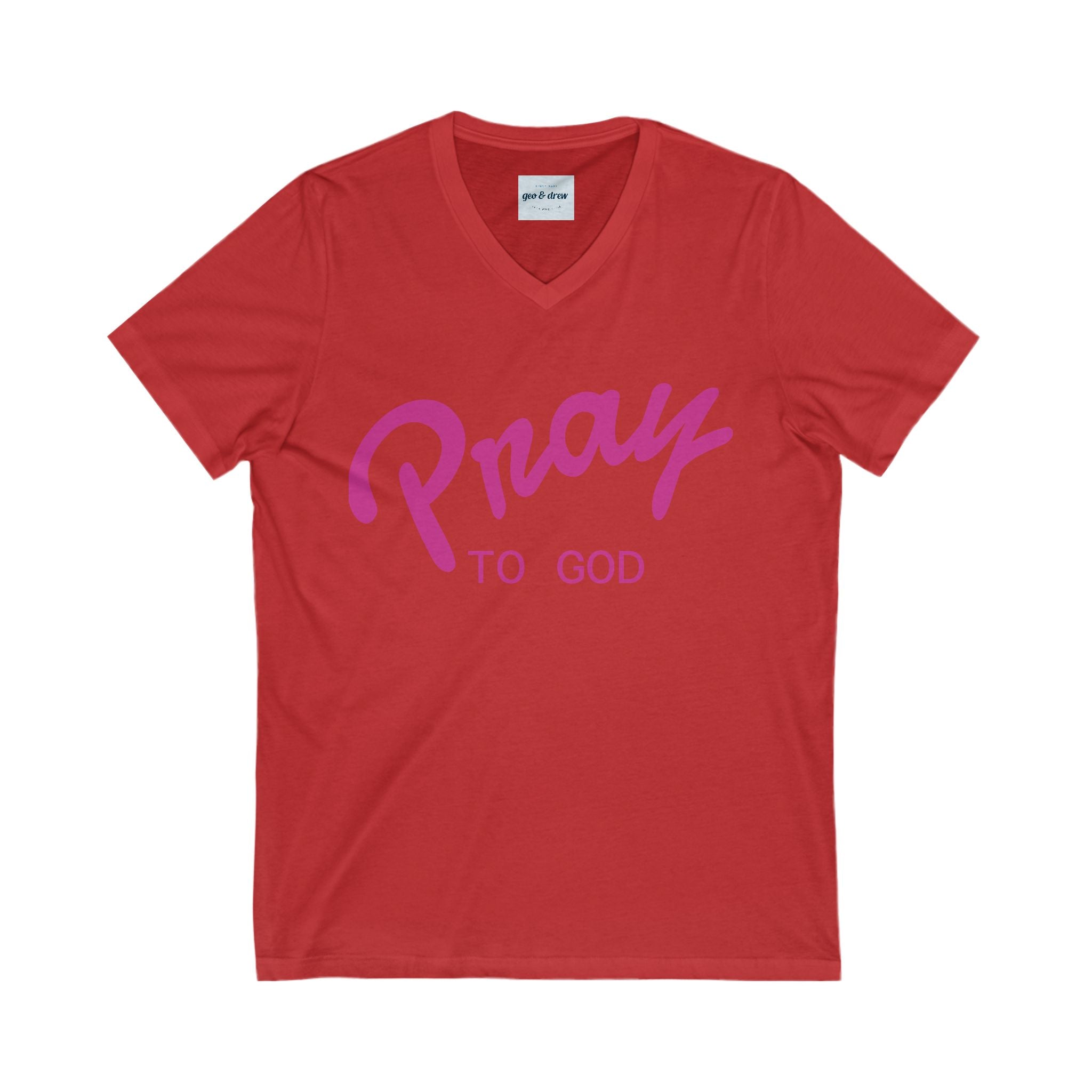 Pray to God V-Neck Tee, Inspirational T-Shirt, Faith-Based Gift, Customizable Shirt, Casual Wear, Spiritual Apparel